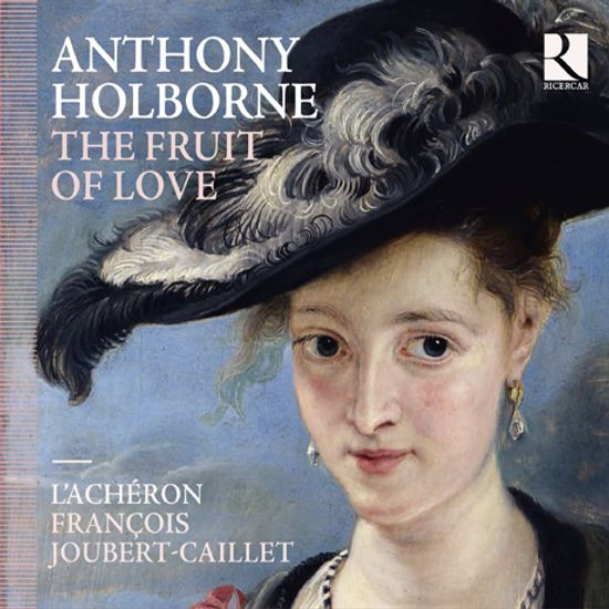 THE FRUIT OF LOVE/ FRANCOIS JOUBERT-CAILLET [홀본: 파반느, 갈리아드, 올메인 모음집]