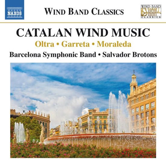CATALAN WIND MUSIC/ SALVADOR BROTONS [올트라, 가레타, 모랄레다: 카탈로니아 작곡가들의 관악기를 위한 작품집]