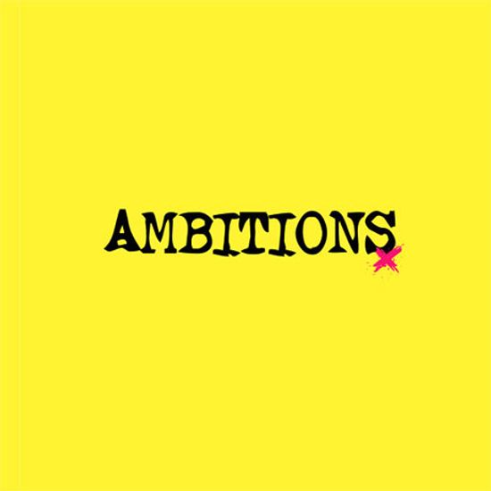 AMBITIONS