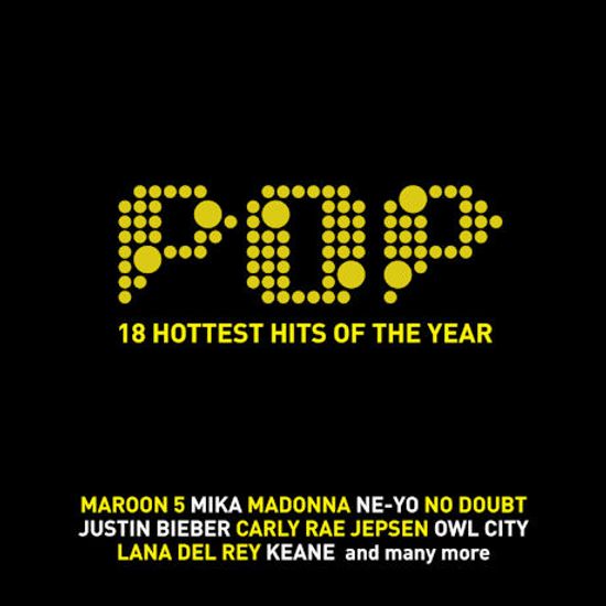 POP: 18 HOTTEST HITS OF THE YEAR