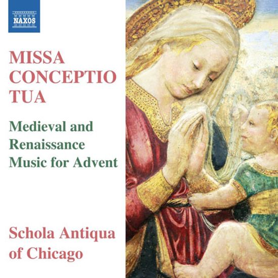MISSA CONCEPTIO TUA/ SCHOLA ANTIQUA OF CHICAGO [미사 콘셉티오 투아: 강림절을 위한 중세 및 르네상스 음악]