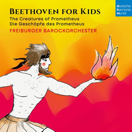 BEETHOVEN FOR KIDS: THE CREATURES OF PROMETHEUS [어린이를 위한 베토벤: 프로메테우스의 창조물]