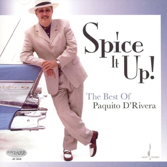 SPICE IT UP: THE BEST OF PAQUITO D`RIVERA