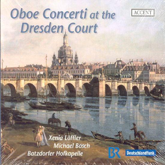 OBOE CONCERTI AT THE DRESDEN COURT/ BATZDORFER HOFKAPELLE
