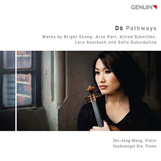 DO PATHWAYS: THE VIOLIN IN THE 21TH CENTURY/ ZHI-JONG WANG [치종 왕: 21세기 바이올린 작품집]