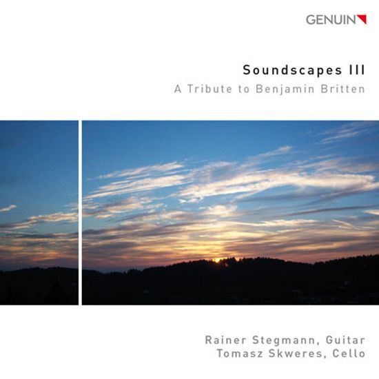 SOUNDSCAPES 3: A TRIBUTE TO BENJAMIN BRITTEN/ RAINER STEGMANN, TOMASZ SKWERES [라이너 슈테그만: 소리의 풍경 3집]