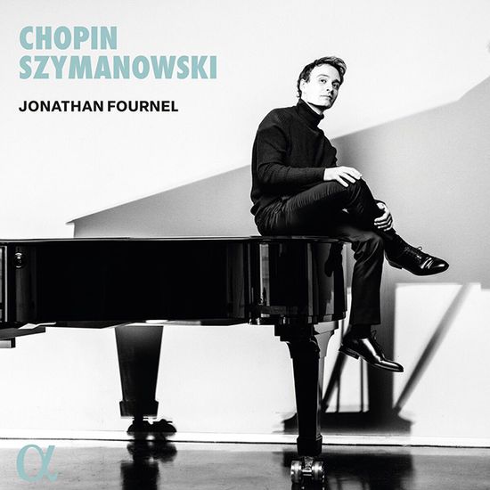 CHOPIN & SZYMANOWSKI/ JONATHAN FOURNEL [쇼팽, 시마노프스키: 피아노 소나타 3번과 변주곡 - 조나탕 푸르넬]