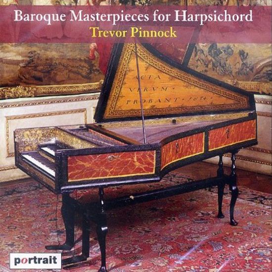 BAROQUE MASTERPIECES FOR HARPSICHORD/ TREVOR PINNOCK