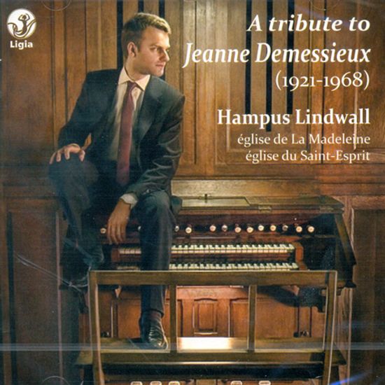 A TRIBUTE TO JEANNE DEMESSIEUX/ HAMPUS LINDWALL