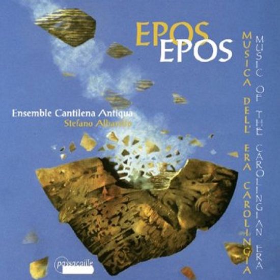 EPOS EPOS: MUSICA DELL`ERA CAROLINGIA/ ENSEMBLE CANTILENA ANTIQUA, STEFANO ALBARELLO
