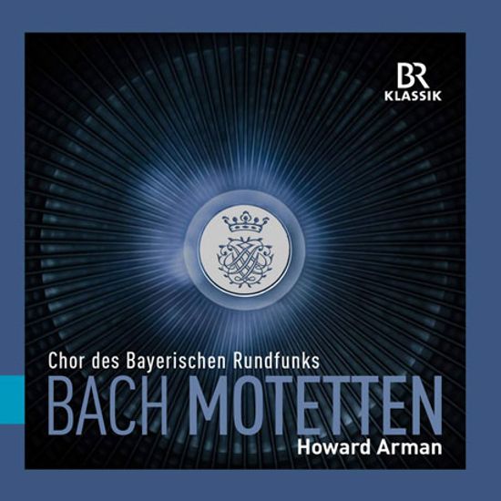 MOTETTEN/ HOWARD ARMAN [바흐: 모테트 집 - 바이에른 방송 합창단]