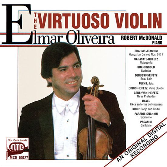 THE VIRTUOSO VIOLIN/ ROBERT MCDONALD [브람스(요하힘), 사라사테, 드뷔시, 드리고 거쉰(하이페츠): 바이올린곡 모음 - 엘마 올리베이라]