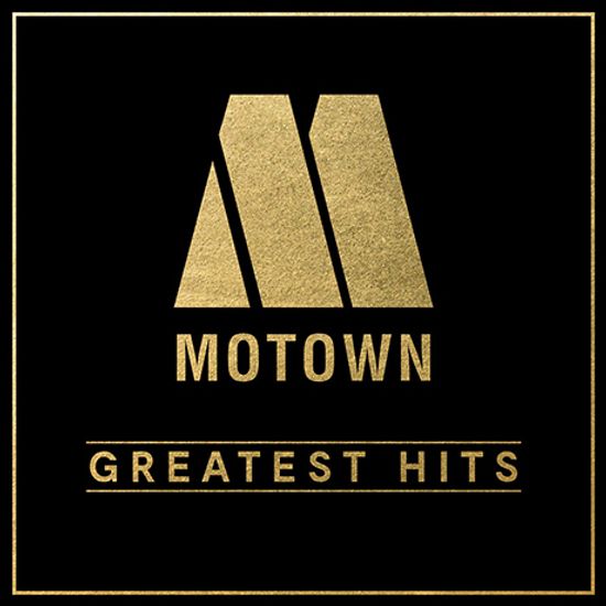 MOTOWN GREATEST HITS: 60TH ANNIVERSARY EDITION