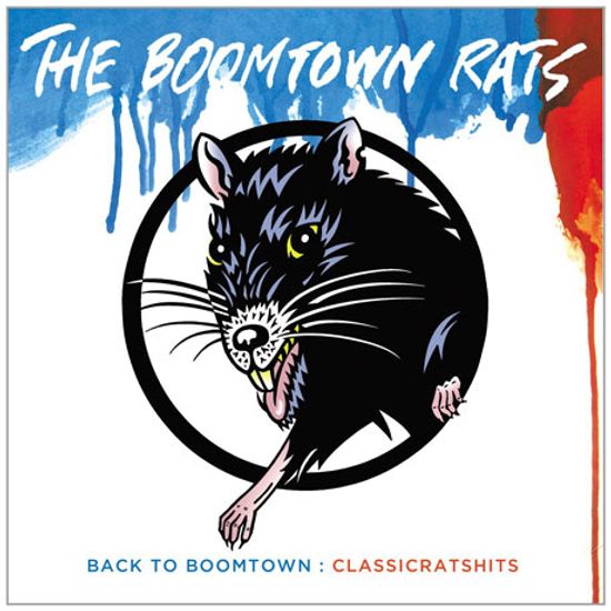BACK TO BOOMTOWN: CLASSIC RATS HITS