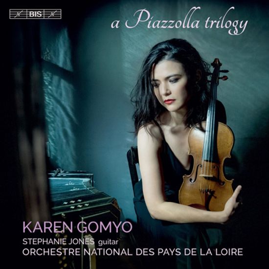 A PIAZZOLLA TRILOGY/ KAREN GOMYO, STEPHANIE JONES [SACD HYBRID] [피아졸라: 부에노스 아이레스의 사계절, 탱고 연습곡, 탱고의 역사 - 카렌 고묘]