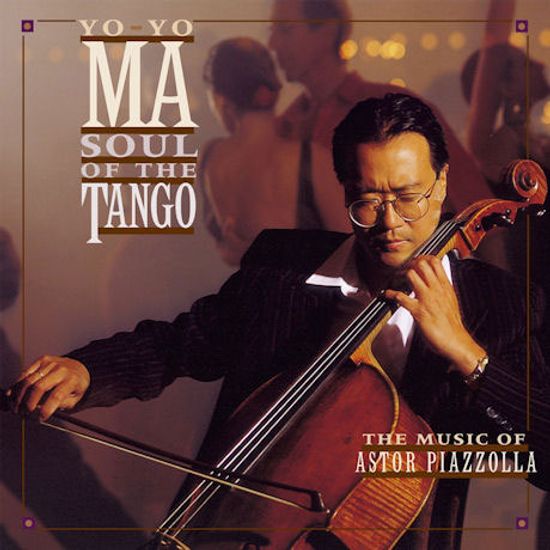 SOUL OF THE TANGO: THE MUSIC OF ASTOR PIAZZOLLA [요요마: 피아졸라 탱고 앨범]