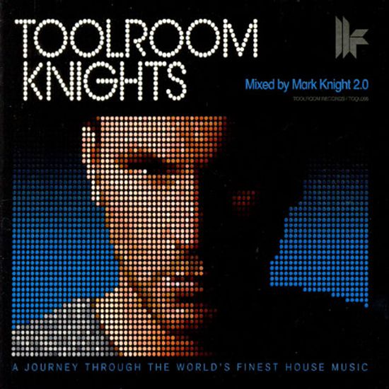 TOOLROOM KNIGHTS: MIXED BY MARK KNIGHT 2.0