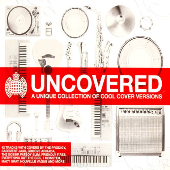 UNCOVERED: A UNIQUE COLLECTION OF COOL COVER VERSIONS