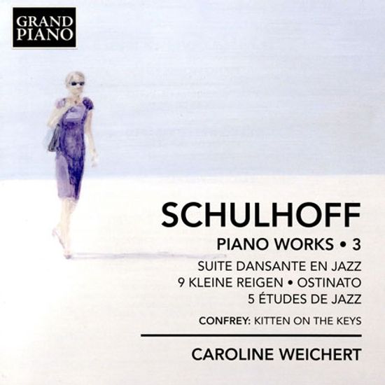 PIANO WORKS VOL.3/ CAROLINE WEICHERT [슐호프: 피아노 독주곡 모음 3집]