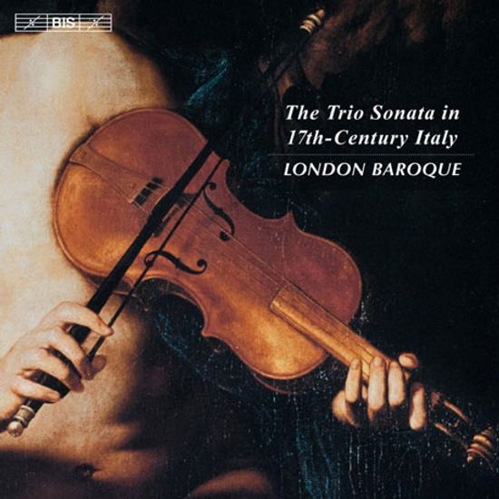 THE TRIO SONATA IN 17TH-CENTURY ITALY/ LONDON BAROQUE [SACD HYBRID]