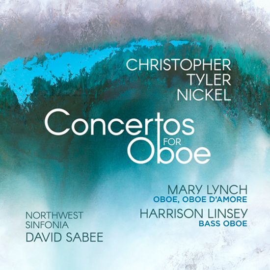 CONCERTOS FOR OBOE/ MARY LYNCH, HARRISON LINSEY, DAVID SABEE [니켈: 오보에 협주곡, 베이스 오보에 협주곡 - 메리 린치]