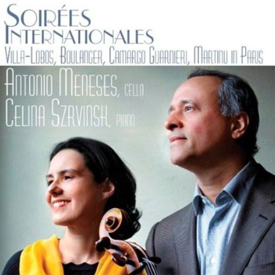 SOIREES INTERNATIONALES/ ANTONIO MENESES/ CELINA SZRVINSK