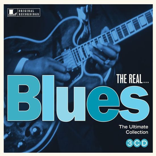 THE REAL...THE ULTIMATE BLUES COLLECTION