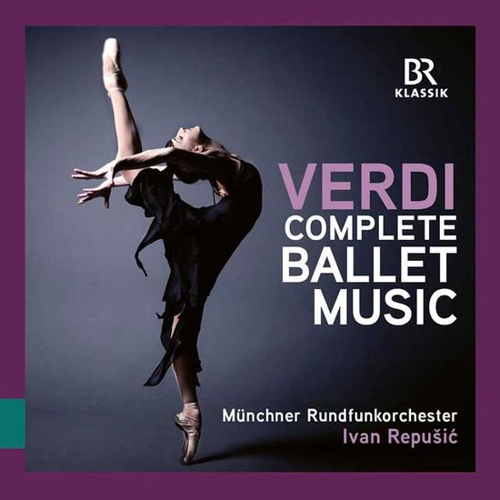 COMPLETE BALLET MUSIC/ IVAN REPUSIC, MUNICH RADIO ORCHESTRA [베르디: 발레 음악 전곡 - 이반 레푸시치, 뮌헨 라디오 오케스트라]