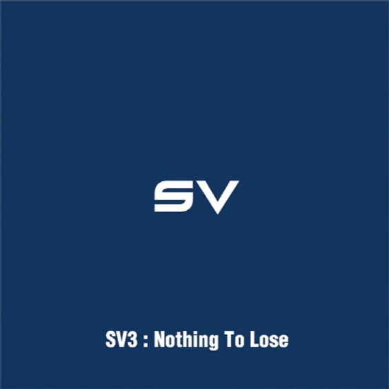 SV3: NOTHING TO LOSE