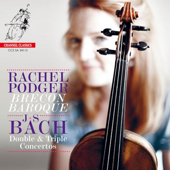 DOUBLE & TRIPLE CONCERTOS/ RACHEL PODGER, BRECON BAROQUE [SACD HYBRID] [바흐: 두대, 세대의 악기를 위한 협주곡집 - 레이첼 포저]