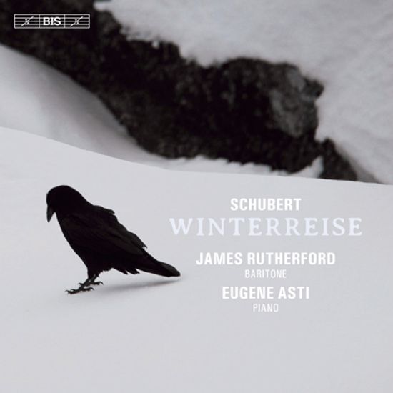 WINTERREISE/ JAMES RUTHERFORD, EUGENE ASTI [SACD HYBRID] [슈베르트: 겨울 나그네 - 제임스 러더퍼드]