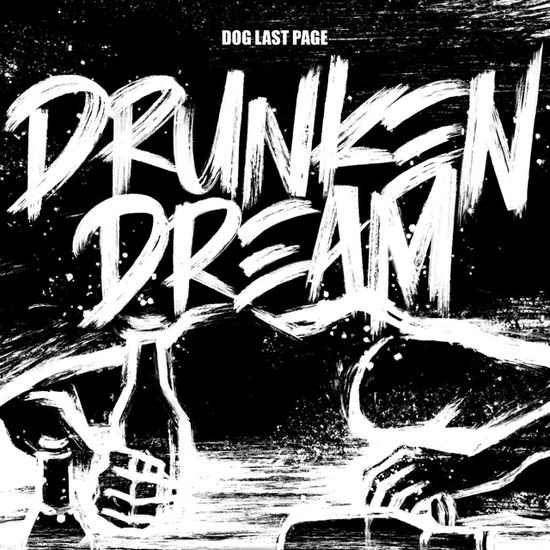 DRUNKEN DREAM