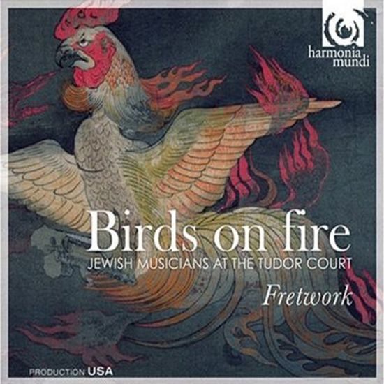 BIRDS ON FIRE/ FRETWORK [프렛워크: 비올을 위한 유대인의 음악]