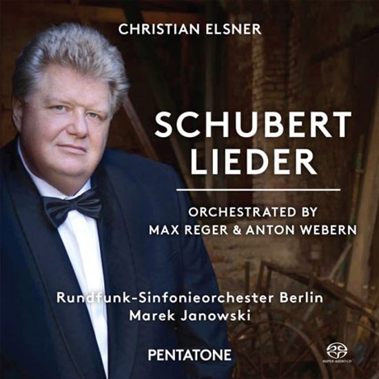 LIEDER: ORCHESTRATED BY MAX REGER & ANTON WEBERN/ CHRISTIAN ELSNER, MAREK JANOWSKI [SACD HYBRID] [슈베르트: 가곡집 (관현악 편곡판)]