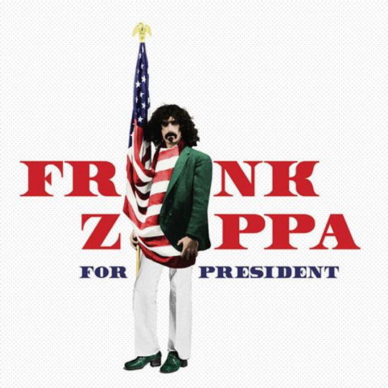 FRANK ZAPPA FOR PRESIDENT