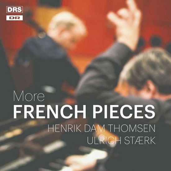 MORE FRENCH PIECES/ HENRIK DAM THOMSEN, ULRICH STAERK [더 많은 프랑스 음악: 드뷔시, 포레, 비에른, 생상스]