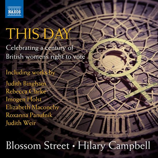 THIS DAY: CELEBRATING A CENTURY OF BRITISH WOMEN`S RIGHT TO VOTE/ BLOSSOM STREET, HILARY CAMPBELL [이 날: 1918년 영국 여성의 참정권 행사 100주년 기념 음반]