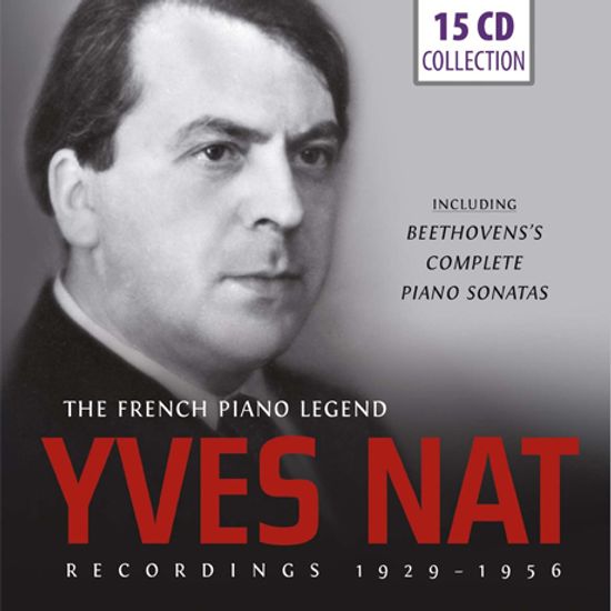 THE FRENCH PIANO LEGEND YVES NAT RECORDING 1929-1956