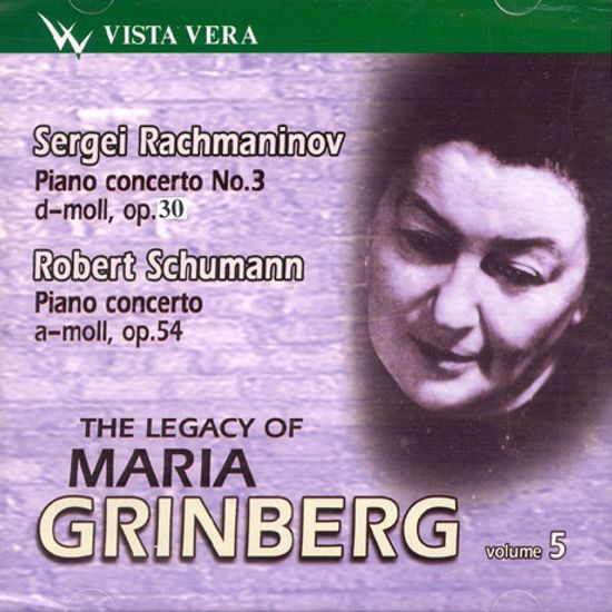 THE LEGACY OF MARIA GRINBERG VOL.5: PIANO COCNERTOS RACHMANINOV, SCHUMANN