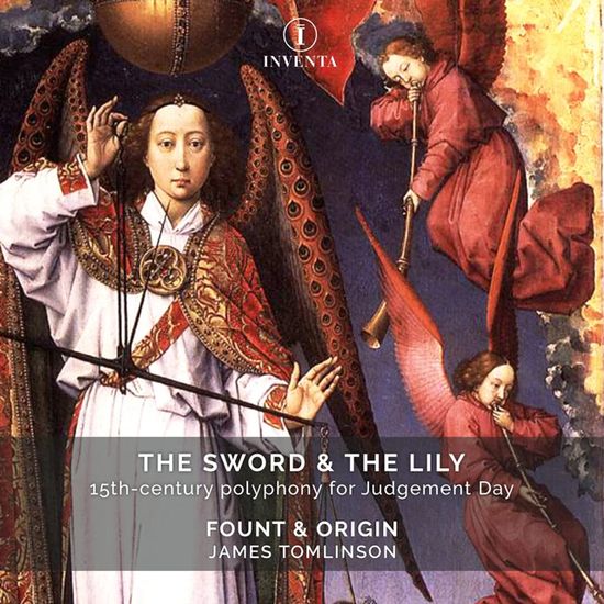 THE SWORD & THE LILY/ FOUNT & ORIGIN, JAMES TOMLINSON [검과 백합: 15세기 다성음악 - 파운트 & 오리진]