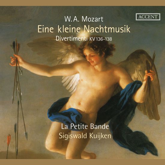 EINE KLEINE NACHTMUSIK, DIVERTIMENTI KV 136-138/ LA PETITE BANDE, SIGISWALD KUIJKEN [모차르트: 아이네 클라이네 나흐트무지크, 디베르티멘토]