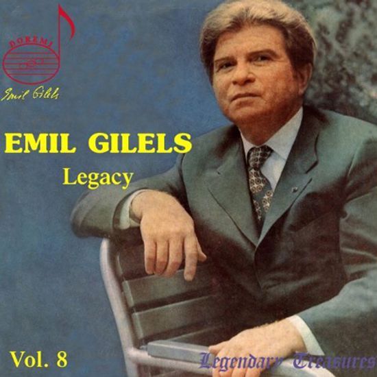 EMIL GILELS LEGACY VOLUME 8