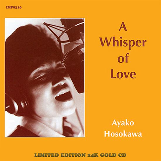 A WHISPER OF LOVE [24K GOLD]