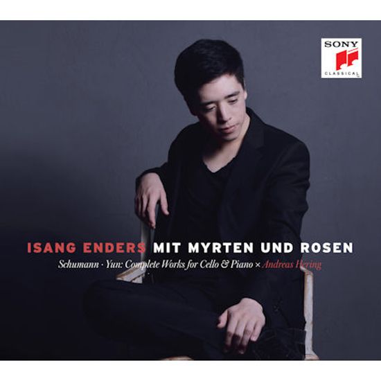 MIT MYRTEN UND ROSEN: SCHUMANN & YUN COMPLETE WORKS FOR CELLO & PIANO/ ANDREAS HERING [이상 엔더스: 슈만 & 윤이상 첼로 작품집]