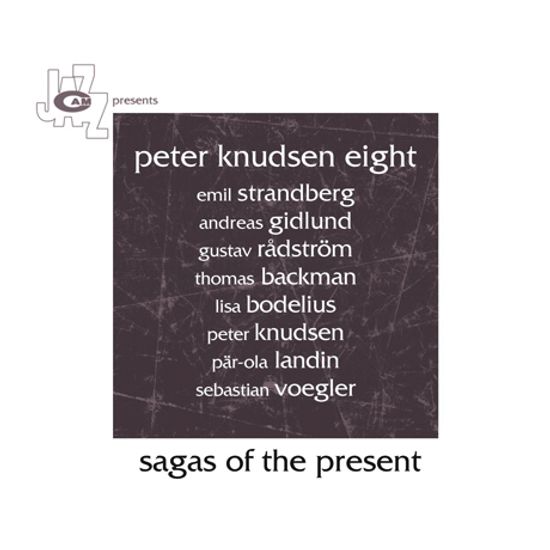 SAGAS OF THE PRESENT