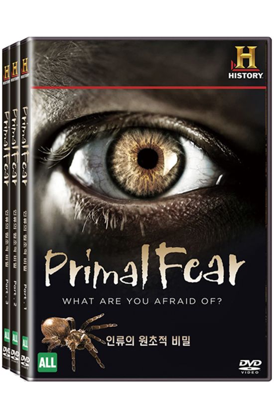 히스토리채널: 인류의 원초적 비밀 [PRIMAL FEAR: WHY ARE YOU AFRAID OF?]