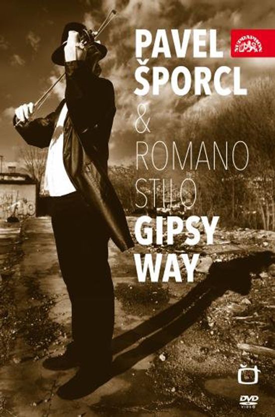 GIPSY WAY/ PAVEL SPORCL & ROMANO STILO