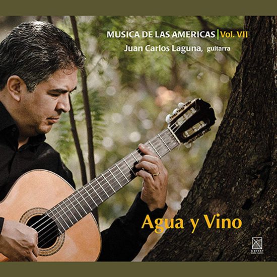 MUSICA DE LAS AMERICAS VOL.7: AGUA Y VINO/ JUAN CARLOS LAGUNA [후안 카를로스 라구나: 물과 포도주]