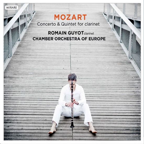 CONCERTO & QUINTET FOR CLARINET/ ROMAIN GUYOT [모차르트: 클라리넷 협주곡 & 오중주]
