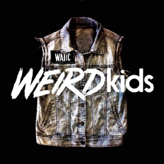 WEIRD KIDS